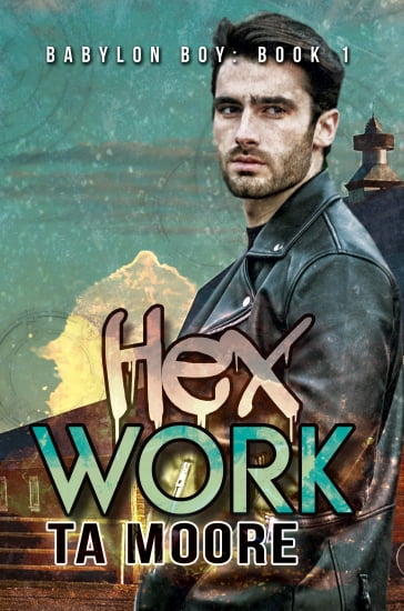 Hex Work - TA Moore