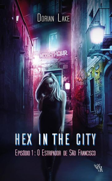 Hex in the City - Episódio 1: O estripador de São Francisco - Dorian Lake