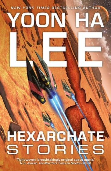 Hexarchate Stories - Yoon Ha Lee