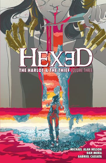 Hexed: The Harlot and the Thief Vol. 3 - Michael Alan Nelson
