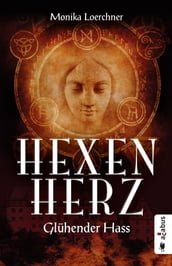 Hexenherz. Glühender Hass