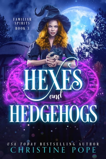 Hexes and Hedgehogs - Christine Pope
