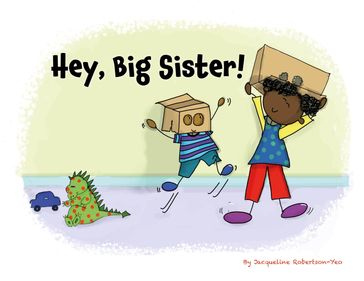 Hey, Big Sister! - Jacqueline Robertson-Yeo