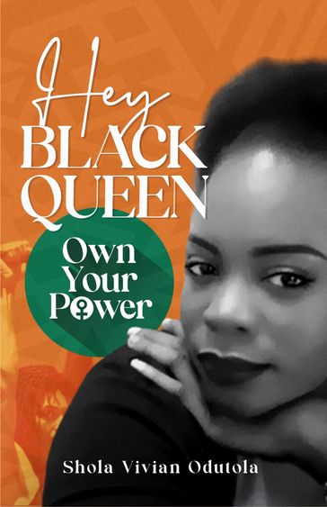 Hey Black Queen, Own Your Power - Shola Vivian Odutola