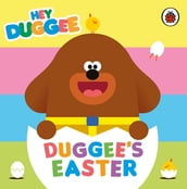 Hey Duggee: Duggee s Easter