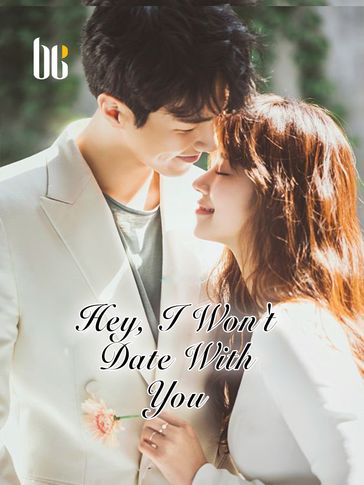 Hey, I Won't Date With You - Lemon Novel - Qiao Ran