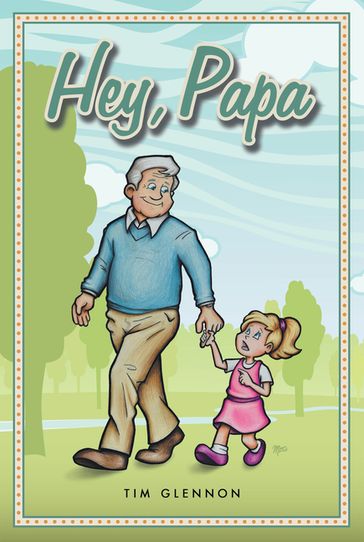 Hey, Papa - Tim Glennon