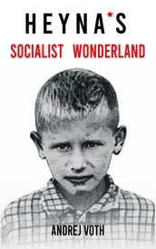 Heyna s Socialist Wonderland