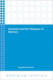 Hezekiah and the Dialogue of Memory