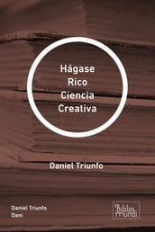 Hágase Rico Ciencia Creativa