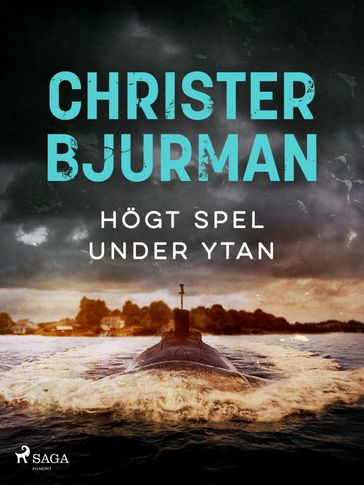 Högt spel under ytan - Christer Bjurman