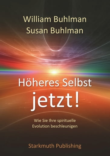 Höheres Selbst jetzt! - Susan Buhlman - William Buhlman