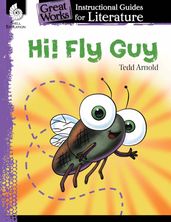Hi! Fly Guy: Instructional Guides for Literature