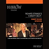 HiBrow: Richard Strange s A Mighty Big If - Robert Wilson