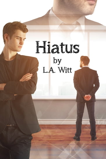 Hiatus - L.A. Witt