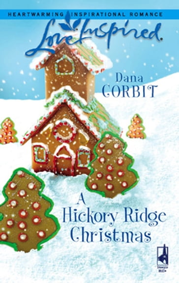 A Hickory Ridge Christmas (Mills & Boon Love Inspired) - Dana Corbit