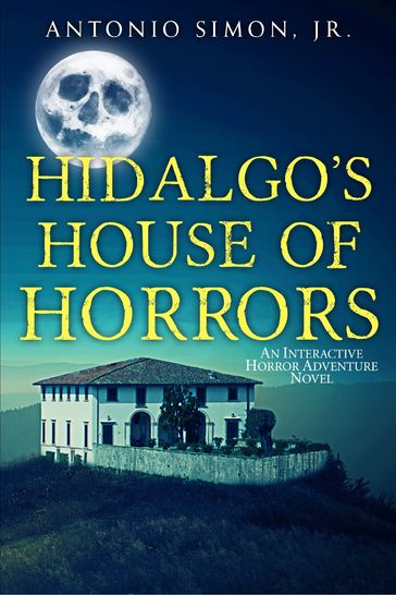 Hidalgo's House of Horrors - Jr. Antonio Simon