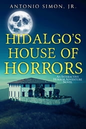 Hidalgo s House of Horrors