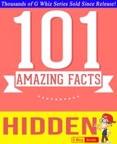 Hidden - 101 Amazing Facts You Didn t Know