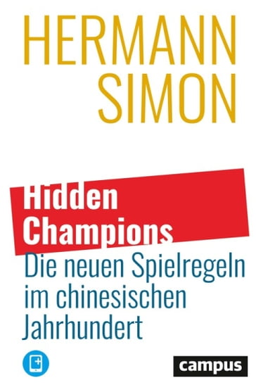 Hidden Champions  Die neuen Spielregeln im chinesischen Jahrhundert - Simon Hermann