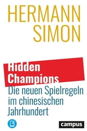 Hidden Champions  Die neuen Spielregeln im chinesischen Jahrhundert
