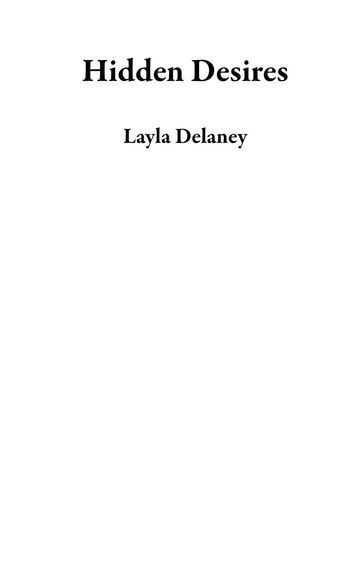 Hidden Desires - Layla Delaney