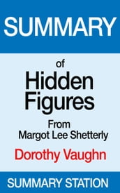 Hidden Figures (Dorothy Vaughan) Summary