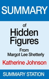Hidden Figures: Katherine Johnson Summary