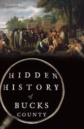 Hidden History of Bucks County