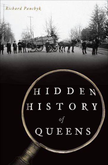 Hidden History of Queens - Richard Panchyk