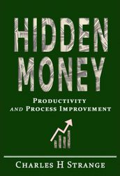 Hidden Money: Productivity and Process Improvement