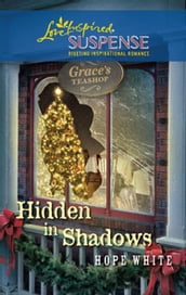 Hidden in Shadows (Mills & Boon Love Inspired)