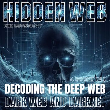 Hidden Web - Rob Botwright