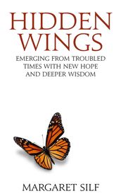 Hidden Wings: A handbook for butterflies-in-waiting