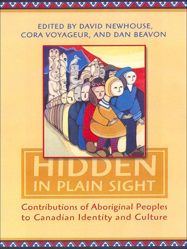 Hidden in Plain Sight - Indian and Northern Affairs Canada - David Newhouse - Cora J. Voyageur