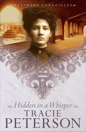 Hidden in a Whisper (Westward Chronicles Book #2)