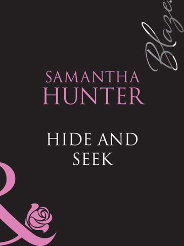 Hide & Seek (Mills & Boon Blaze) (The HotWires, Book 4) - Samantha Hunter