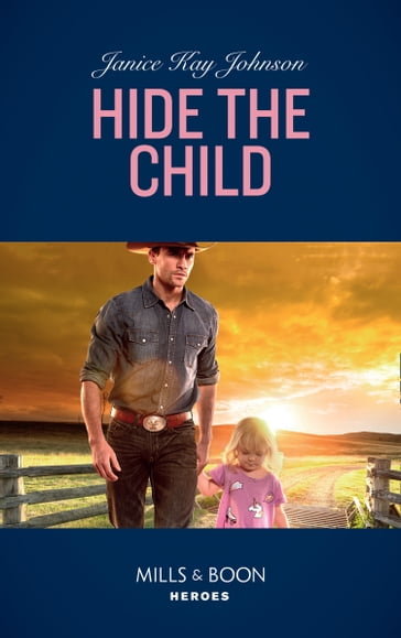 Hide The Child (Mills & Boon Heroes) - Janice Kay Johnson