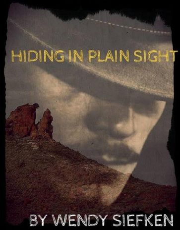 Hiding in Plain Sight - Charles Siefken - Wendy Siefken