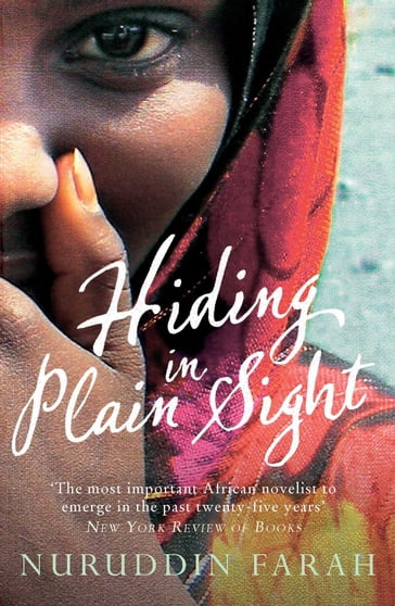 Hiding in Plain Sight - Nuruddin Farah
