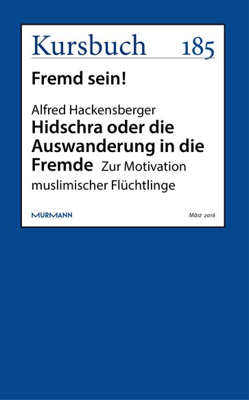 Hidschra oder die Auswanderung in die Fremde - Alfred Hackensberger