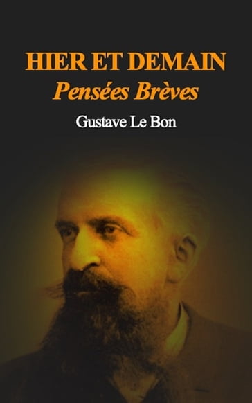 Hier et Demain - Gustave Le Bon