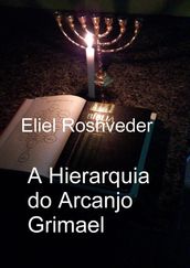 A Hierarquia do Arcanjo Grimael