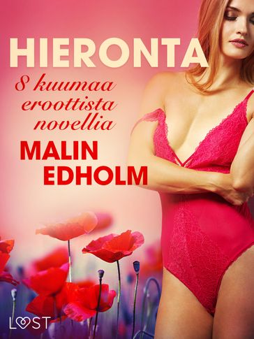 Hieronta - 8 kuumaa eroottista novellia - Malin Edholm