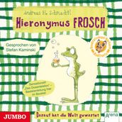 Hieronymus Frosch. Darauf hat die Welt gewartet