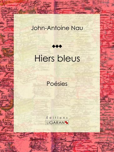 Hiers bleus - John-Antoine Nau - Ligaran