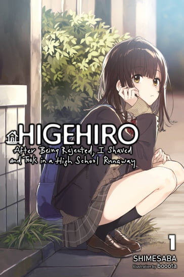 Higehiro: After Being Rejected, I Shaved and Took in a High School Runaway, Vol. 1 (light novel) - Shimesaba - booota