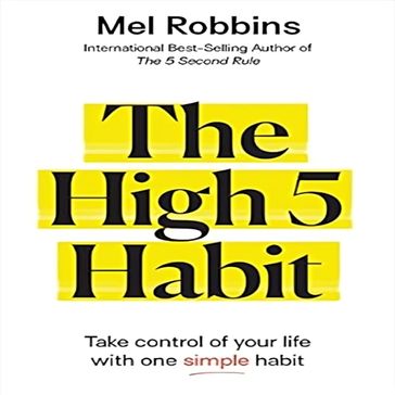 High 5 Habit, The - Mel Robbins