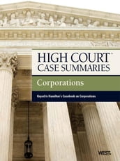 High Court Case Summaries on Corporations, Keyed to Hamilton, 11th