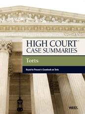 High Court Case Summaries on Torts, Keyed to Prosser,12th